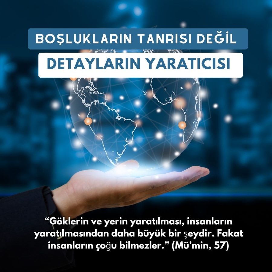 Boşlukların Tanrısı Değil Detayların Yaratıcısı