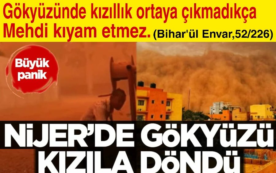 GÖKYÜZÜNDE KIZILLIĞIN OLUŞMASI HZ MEHDİ'NİN ÇIKIŞ ALAMETİDİR