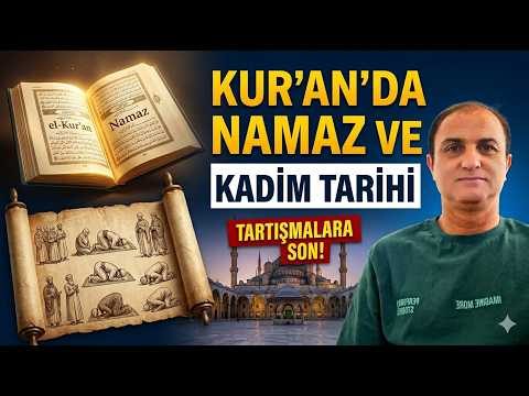 Tarih Boyunca Namaz: Kur'an'daki Deliller ve Geçmiş Ümmetler